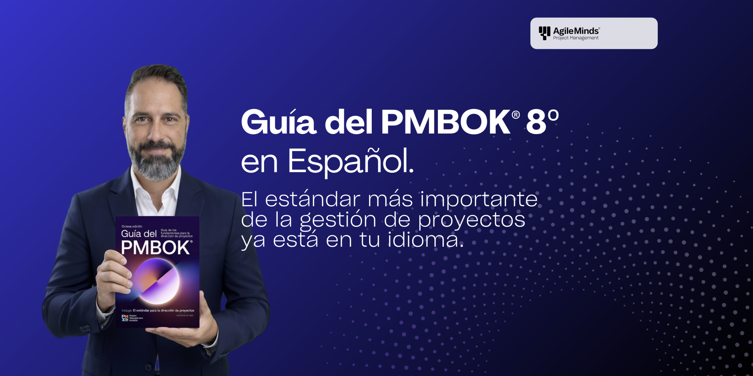 Guía del PMBOK - 8º Edición en Español - Agile Minds